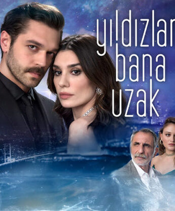 مشاهدة مسلسل النجوم بعيدة عني (Yildizlar Bana Uzak) مترجم كامل HD